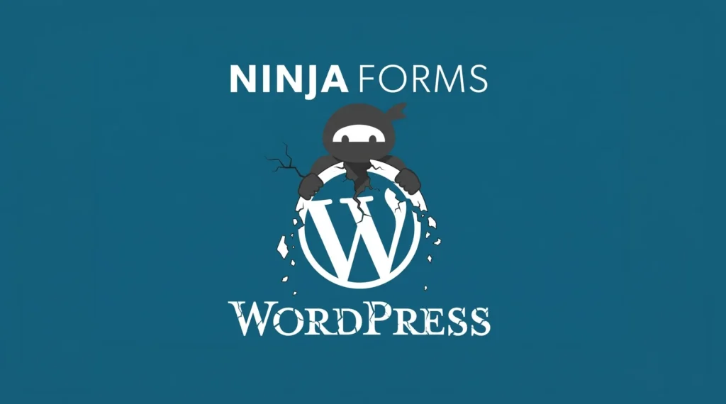 Ninja Forms File Upload Flaw Lets Attackers Hijack 50,000 WordPress Sites